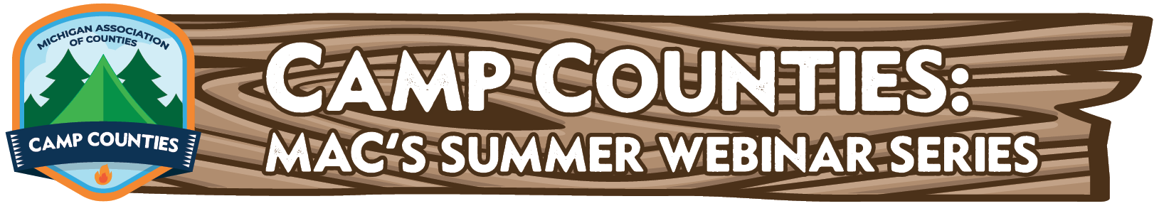 Camp Counties: MAC's summer webinar series - The Michigan Association ...